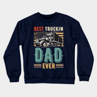Vintage Best Truckin Dad Ever Crewneck Sweatshirt